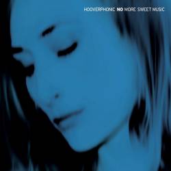 Hooverphonic : No More Sweet Music